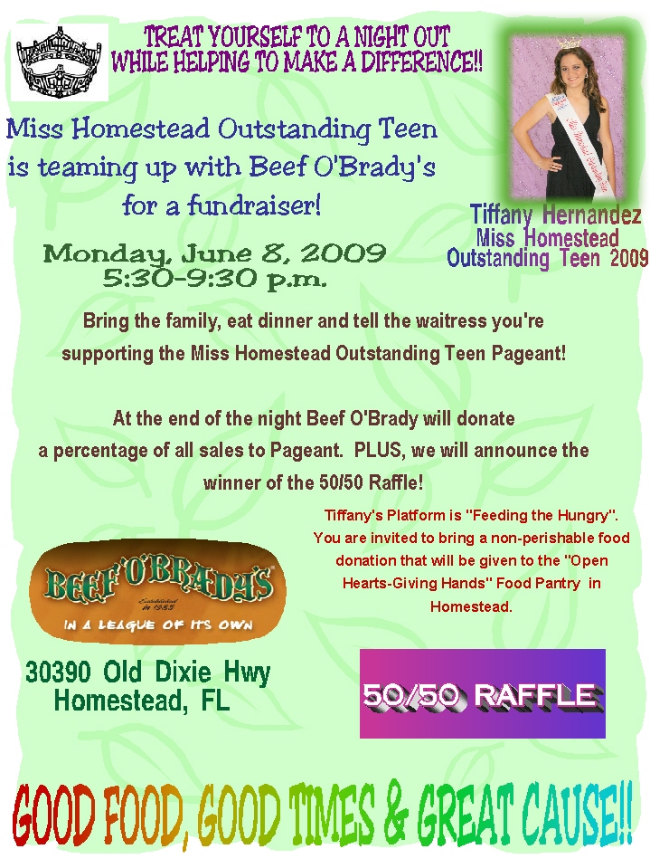 Bring the family,eat dinner and tell the waitress you're supporting the Miss Homestead Outstanding Teen Pageant!