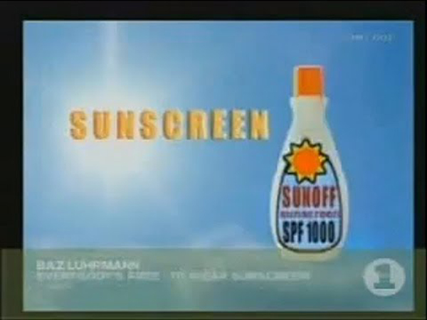 Daily Inspiration: Everybody's Free (To Wear Sunscreen) by Baz Luhrmann